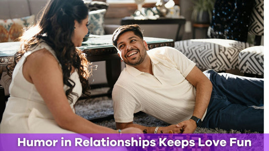 How Humor in Relationships Strengthens Bonds and Keeps Love Fun