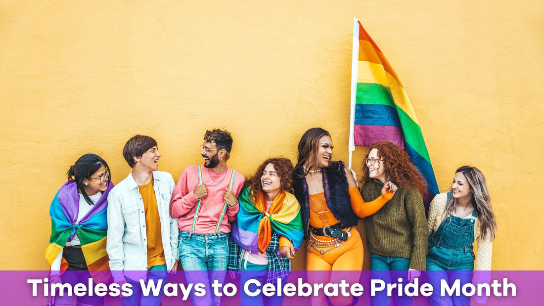 20 Meaningful Ways to Celebrate Pride Month Year After Year