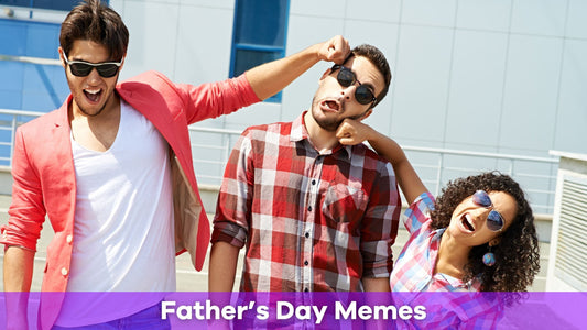 Hilarious Father’s Day Memes That’ll Crack Dad Up