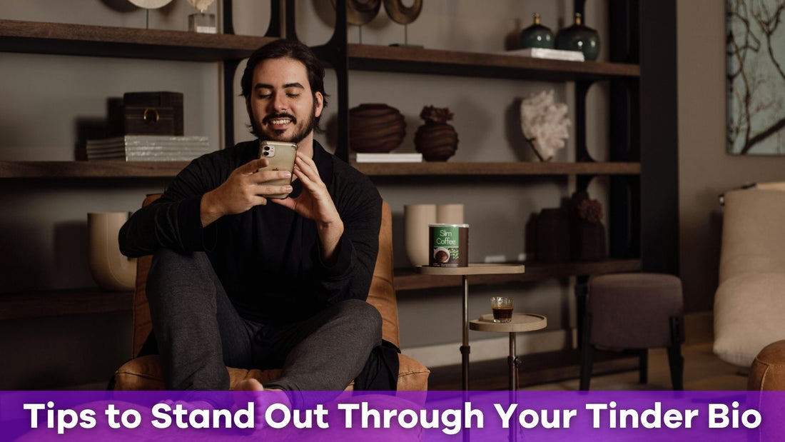 Tips for Tinder Bio: Stand Out and Attract Matches