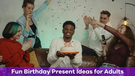 Fun Birthday Present Ideas for Adults That Will Bring a Smile