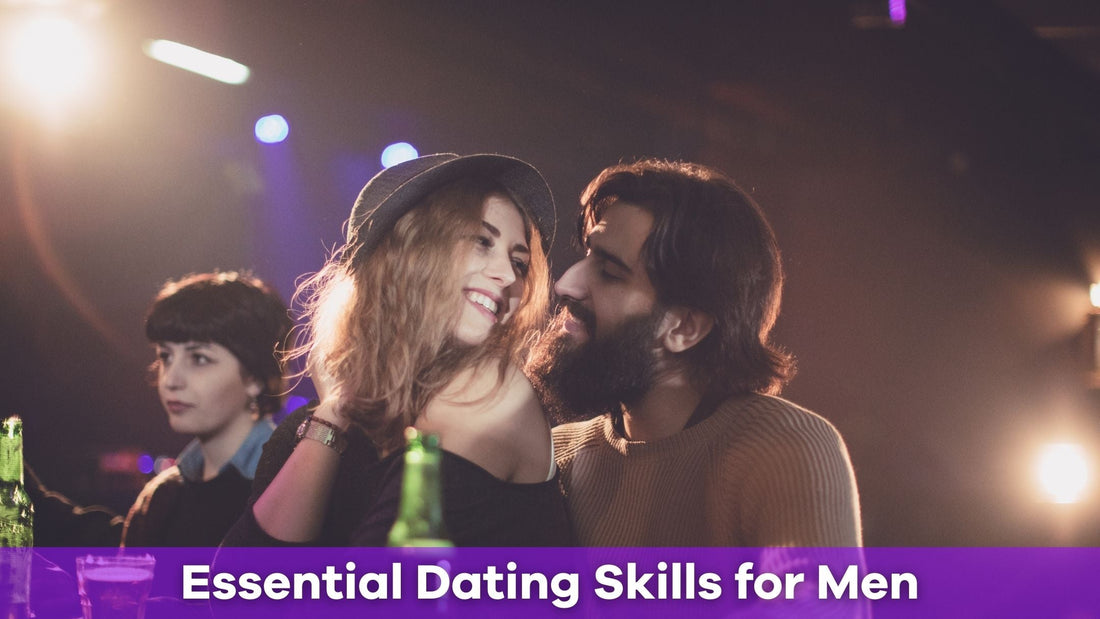 Essential Dating Skills for Men: Build Confidence and Create Real Connections