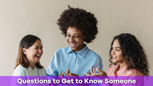 Questions to Get to Know Someone: Making Connections Fun