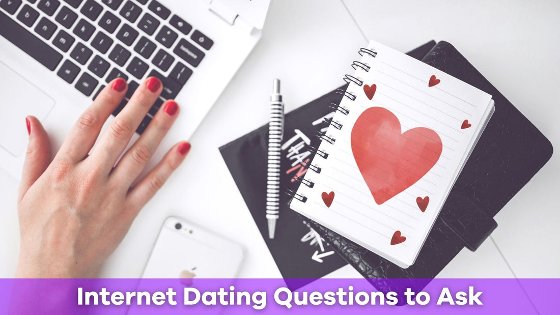  Internet Dating Questions to Ask Your Match for a Meaningful Connection
