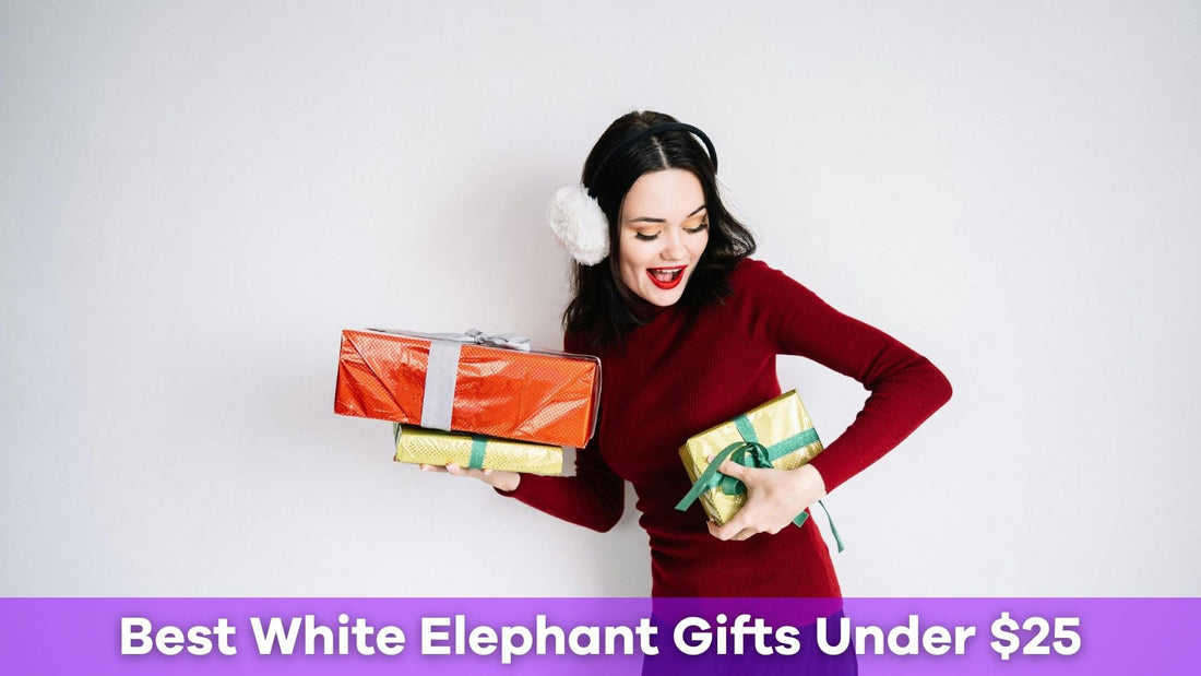 Best White Elephant Gifts Under $25: Fun, Unique, and Sure to Impress