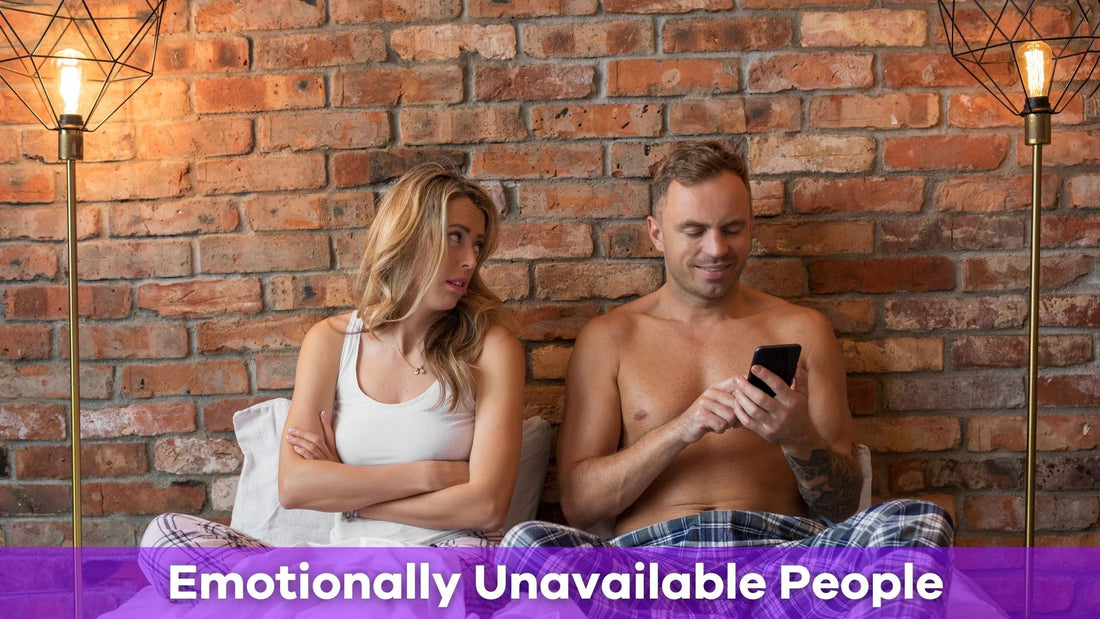  How to Recognize and Deal With Emotionally Unavailable People