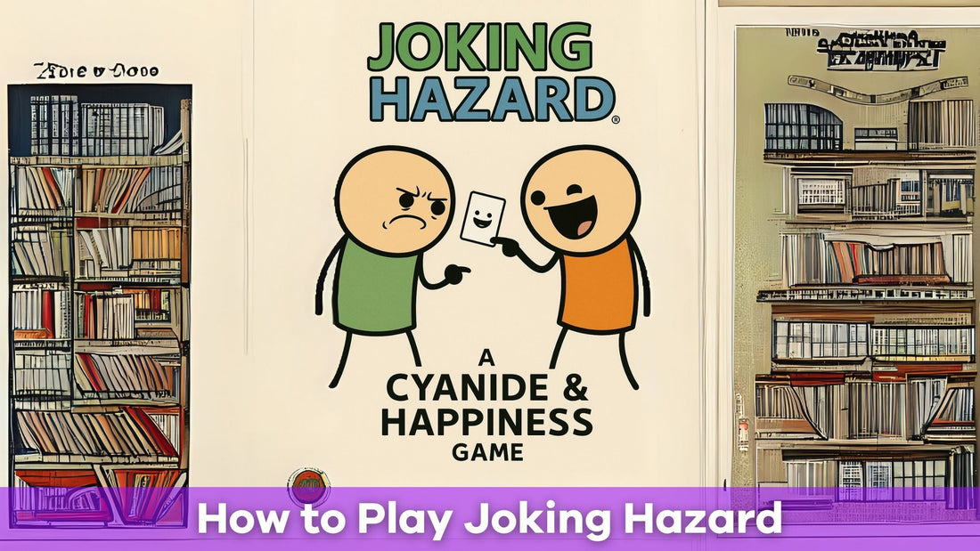 How to Play Joking Hazard: A Fun and Unpredictable Party Game