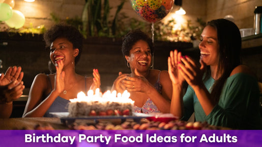 30 Birthday Party Food Ideas for Adults That Are Crowd-Pleasing and Easy