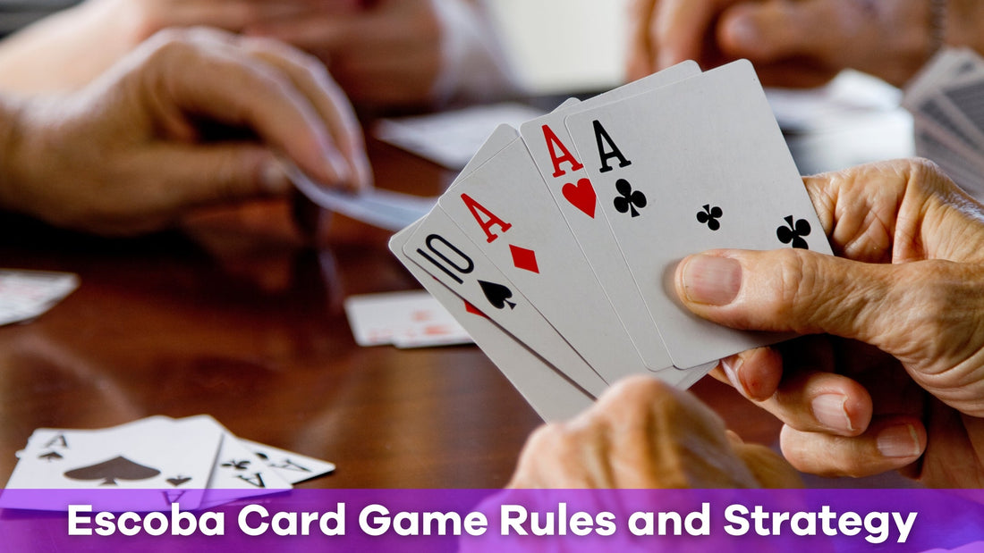Escoba Card Game Rules and Strategy: Learn How to Play and Win