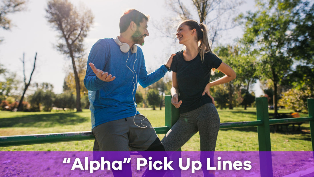 The Ultimate Guide to Alpha Pickup Lines: Confidence and Charisma in Action