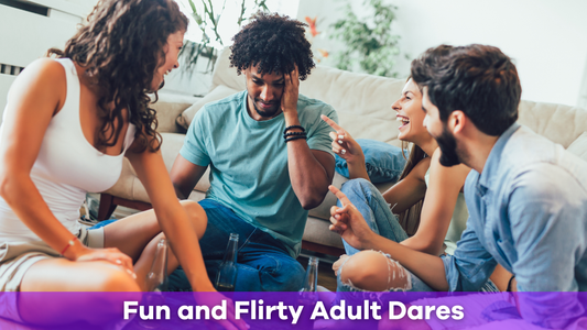 50 Fun and Flirty Adult Dares to Spice Up Your Night