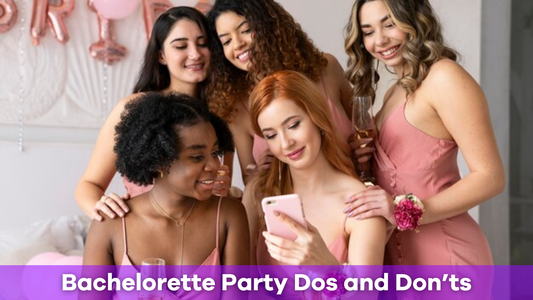 Bachelorette Party Dos and Don’ts: A Complete Guide