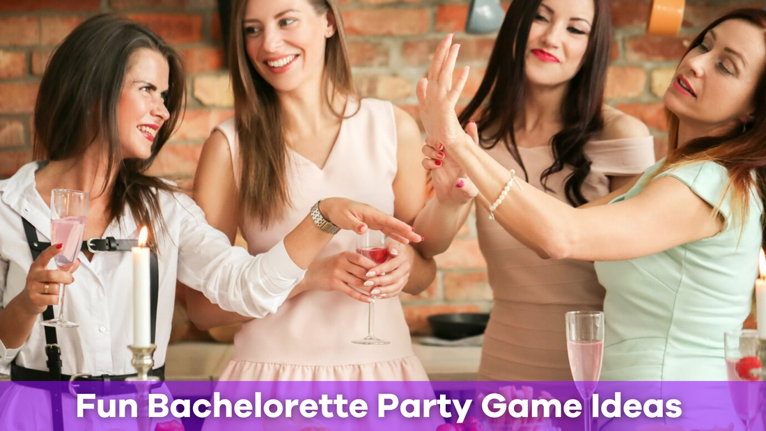 Fun Bachelorette Party Game Ideas That Everyone Will Love