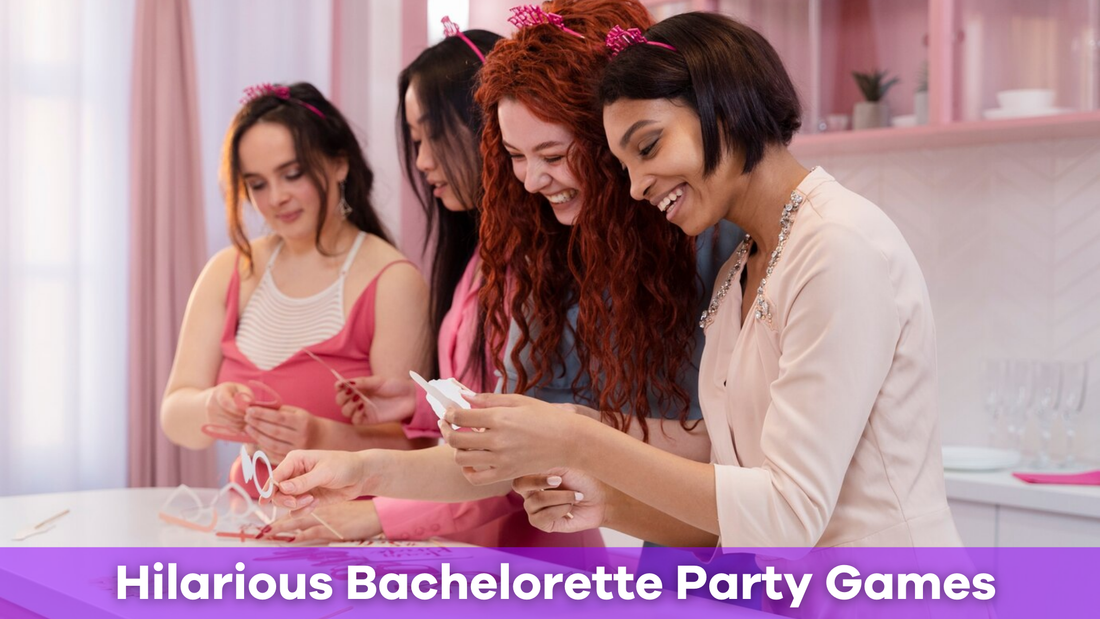 Hilarious Bachelorette Party Games to Play with Your Friends