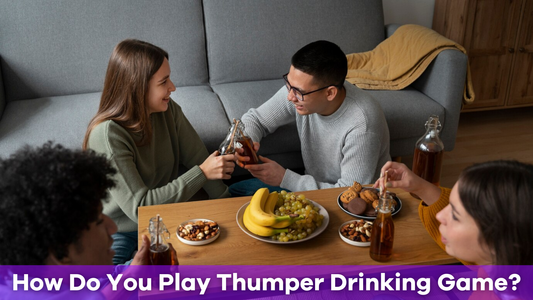 How Do You Play Thumper Drinking Game?
