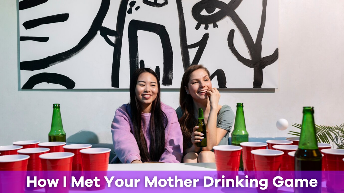 How I Met Your Mother Drinking Game