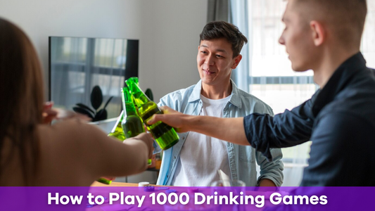 How to Play 1000 Drinking Games