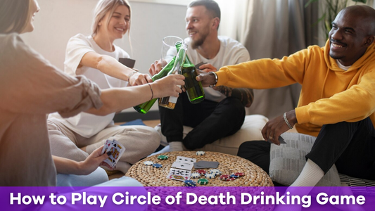 How to Play Circle of Death Drinking Game