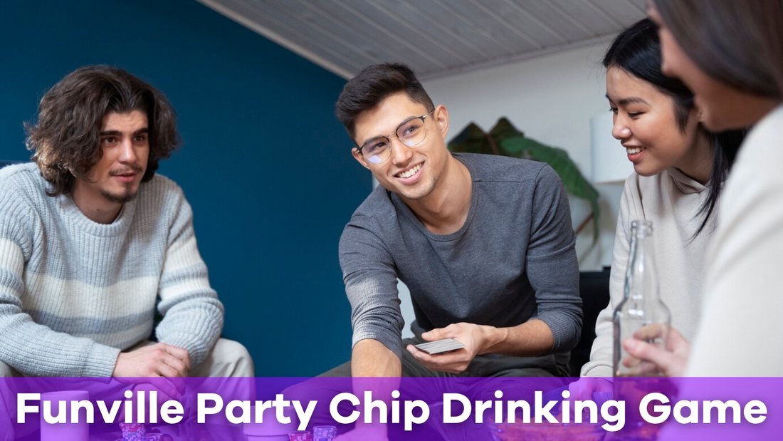How to Play Funville Party Chips Drinking Game