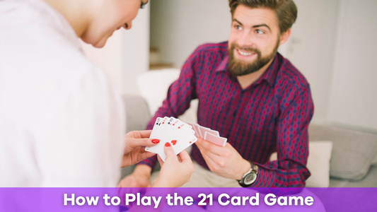 How to Play the 21 Card Game: A Fun and Easy Guide