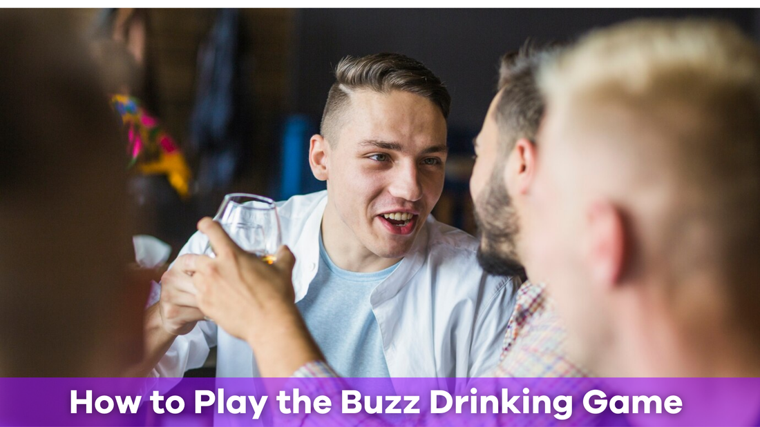 How to Play the Buzz Drinking Game
