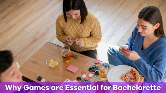 Making Memories: Why Games are Essential for Bachelorette Parties