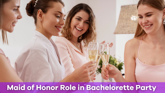 The Role of the Maid of Honor in Bachelorette Party Planning