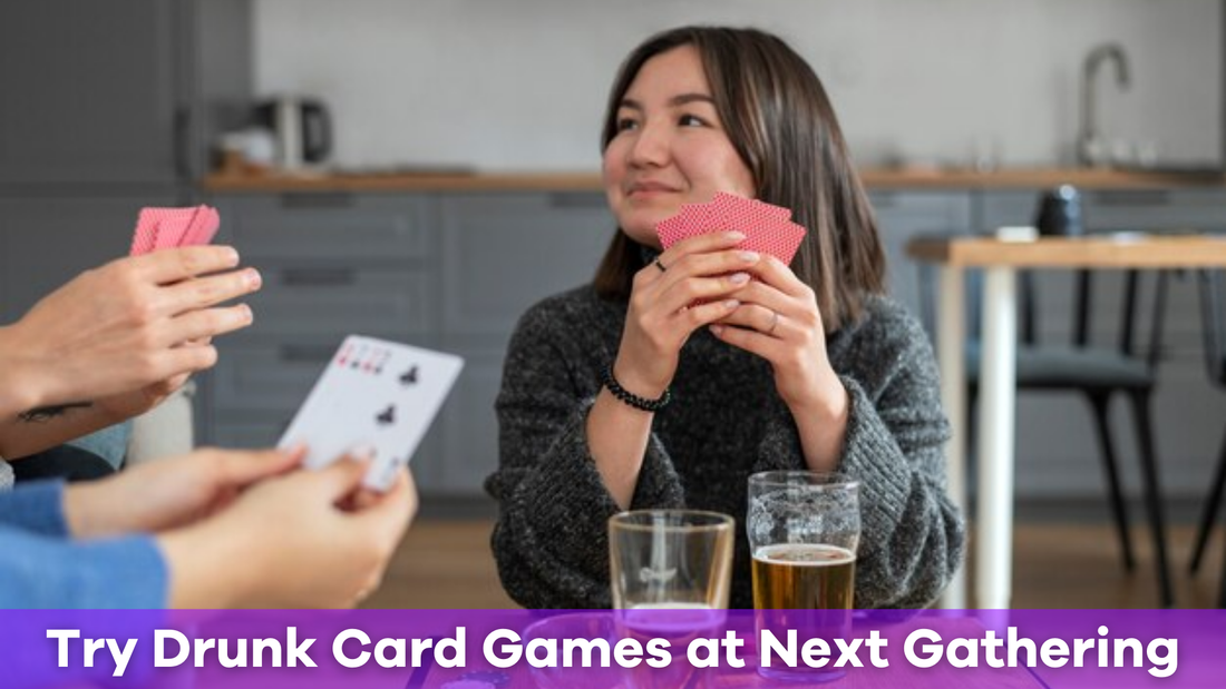 Why You Should Try Drunk Card Games at Your Next Gathering